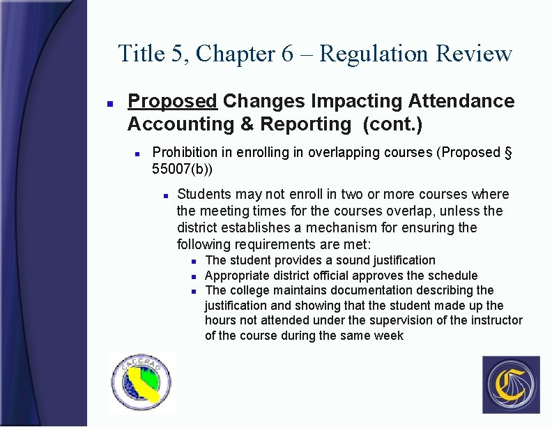 Title 5, Chapter 6 – Regulation Review n Proposed Changes Impacting Attendance Accounting &