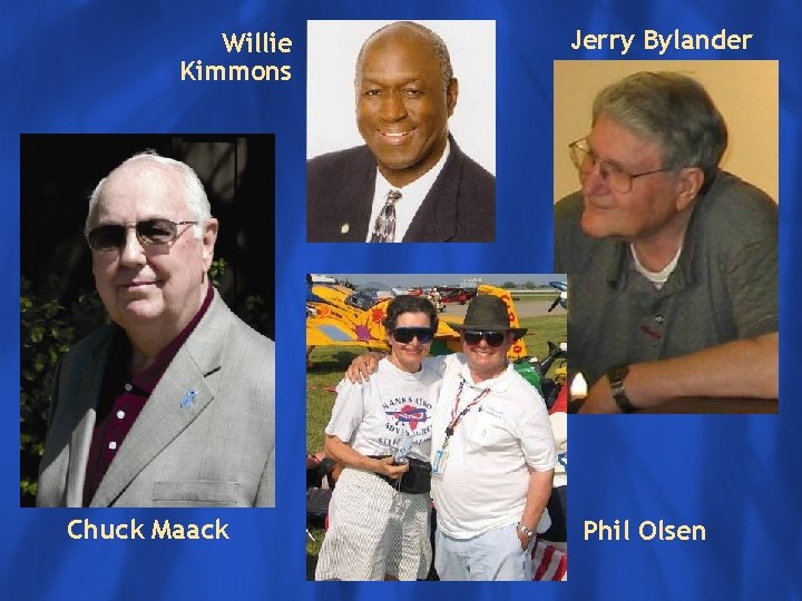 Willie Kimmons Jerry Bylander Click to edit Master text styles Chuck Maack Phil Olsen