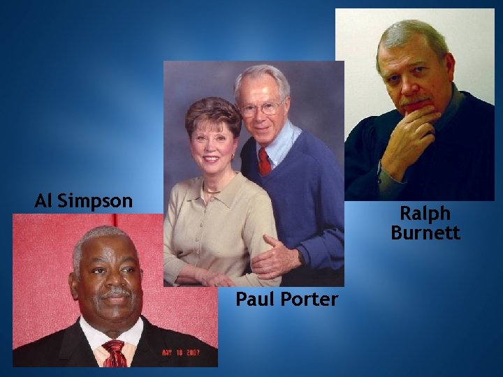 Click to edit Master text styles Al Simpson Ralph Burnett Paul Porter 