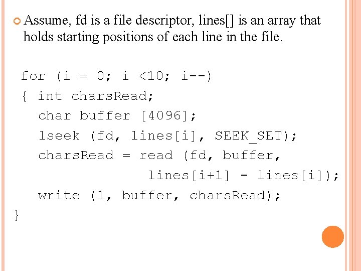  Assume, fd is a file descriptor, lines[] is an array that holds starting