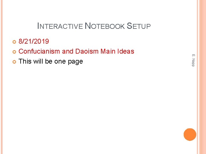 INTERACTIVE NOTEBOOK SETUP 8/21/2019 Confucianism and Daoism Main Ideas This will be one page
