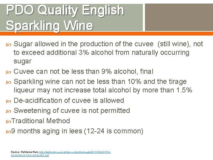 PDO Quality English Sparkling Wine Sugar allowed in the production of the cuvee (still