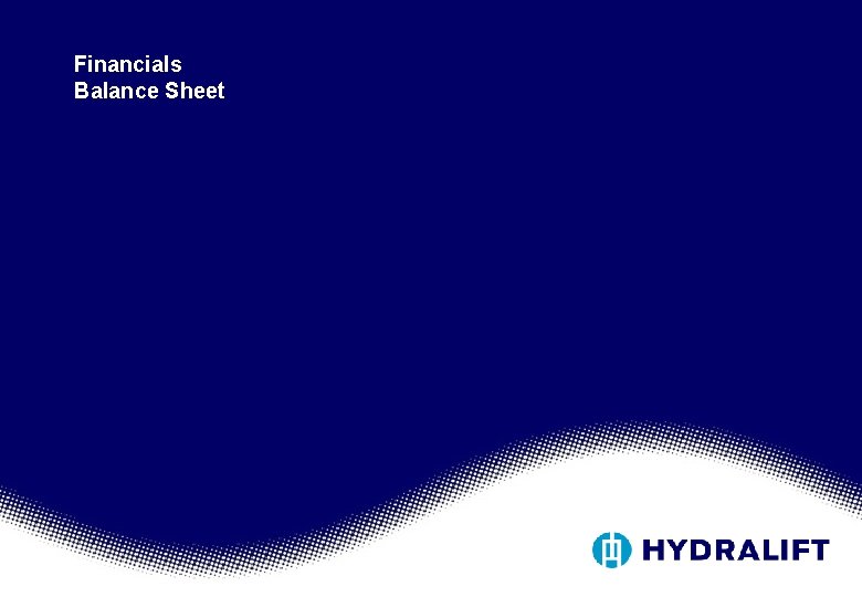 Financials Balance Sheet Financials Balance Sheet