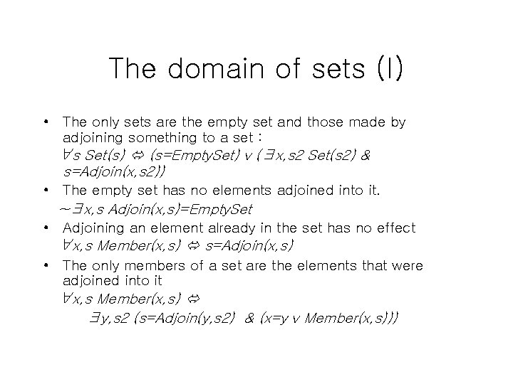 The domain of sets (I) • The only sets are the empty set and