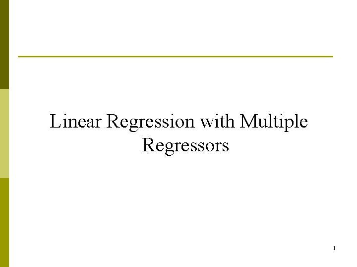 Linear Regression with Multiple Regressors 1 