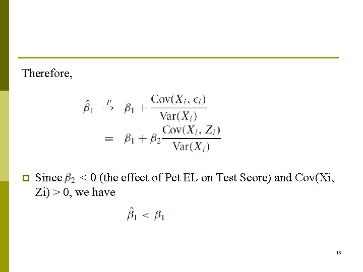 Therefore, p Since < 0 (the effect of Pct EL on Test Score) and