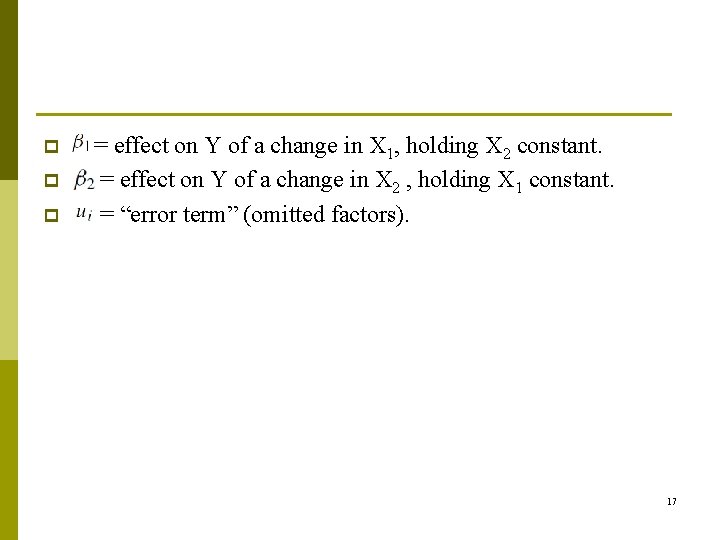 p p p = effect on Y of a change in X 1, holding