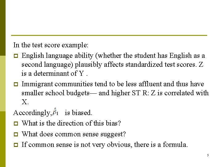 In the test score example: p English language ability (whether the student has English