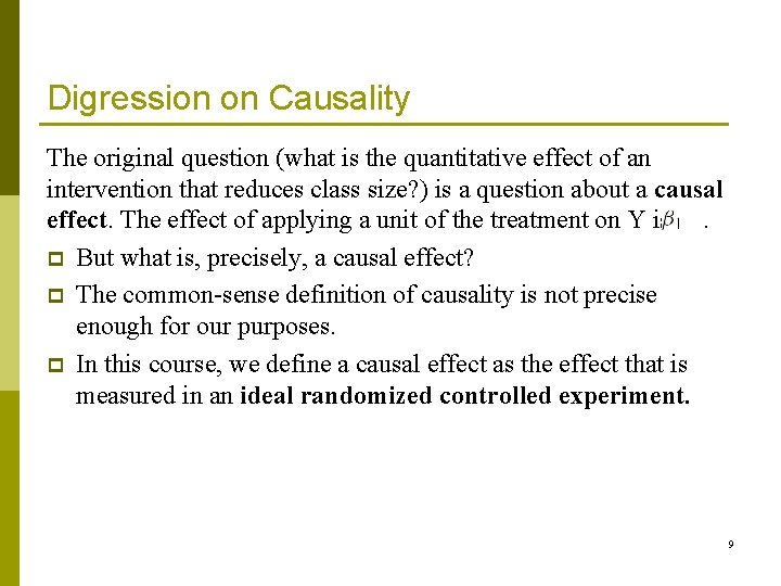 Digression on Causality The original question (what is the quantitative effect of an intervention