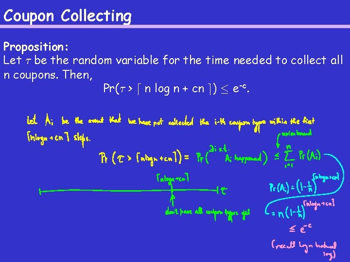 Coupon Collecting Proposition: Let ¿ be the random variable for the time needed to