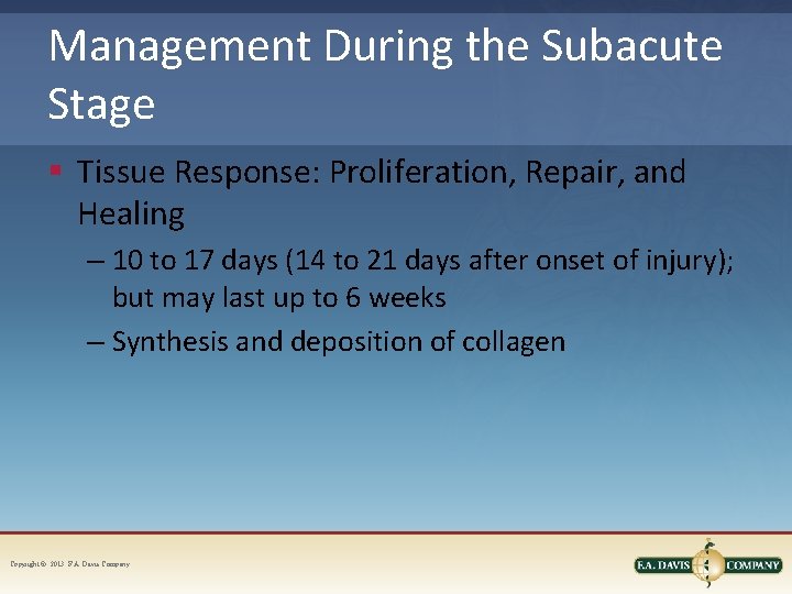 Management During the Subacute Stage § Tissue Response: Proliferation, Repair, and Healing – 10