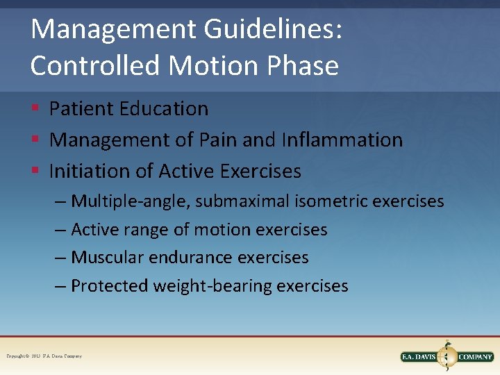 Management Guidelines: Controlled Motion Phase § Patient Education § Management of Pain and Inflammation