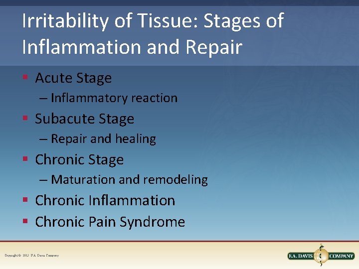 Irritability of Tissue: Stages of Inflammation and Repair § Acute Stage – Inflammatory reaction