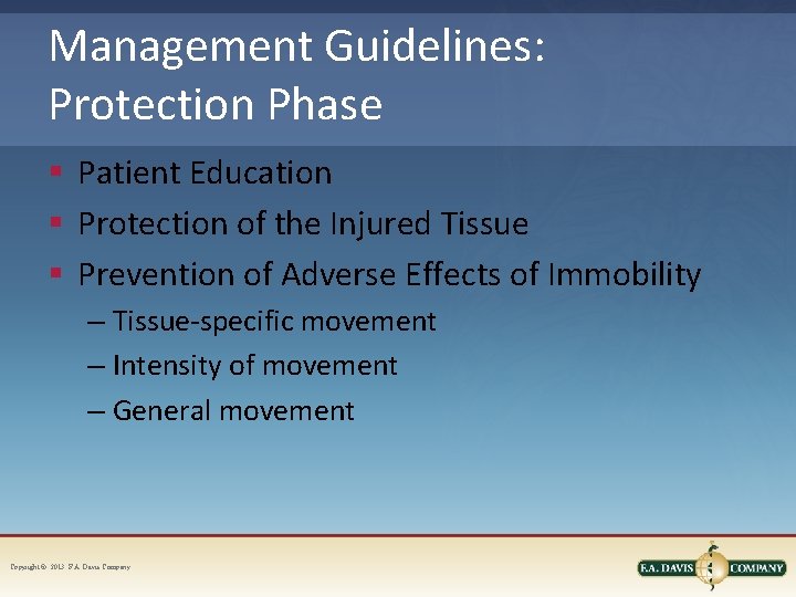 Management Guidelines: Protection Phase § Patient Education § Protection of the Injured Tissue §