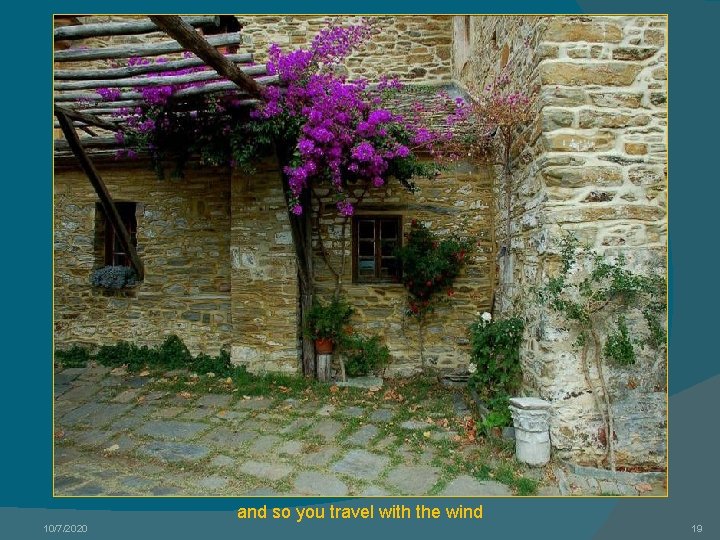and so you travel with the wind 10/7/2020 19 