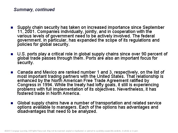 Summary, continued n Supply chain security has taken on increased importance since September 11,