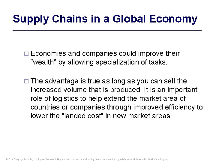 Supply Chains in a Global Economy ¨ Economies and companies could improve their “wealth”