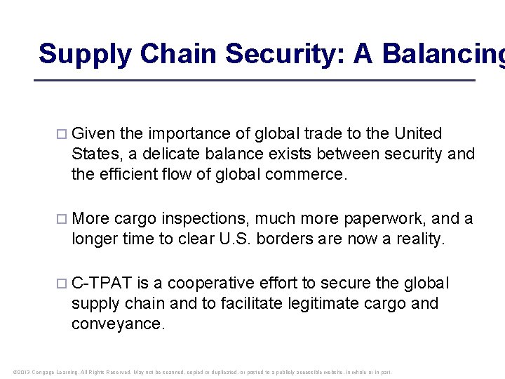 Supply Chain Security: A Balancing ¨ Given the importance of global trade to the