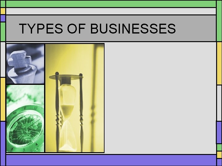 TYPES OF BUSINESSES 