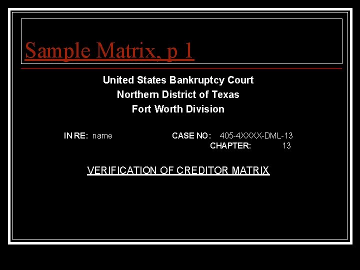 Sample Matrix, p 1 United States Bankruptcy Court Northern District of Texas Fort Worth