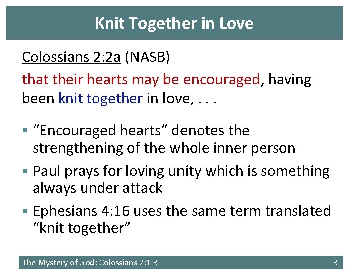 Knit Together in Love Colossians 2: 2 a (NASB) that their hearts may be