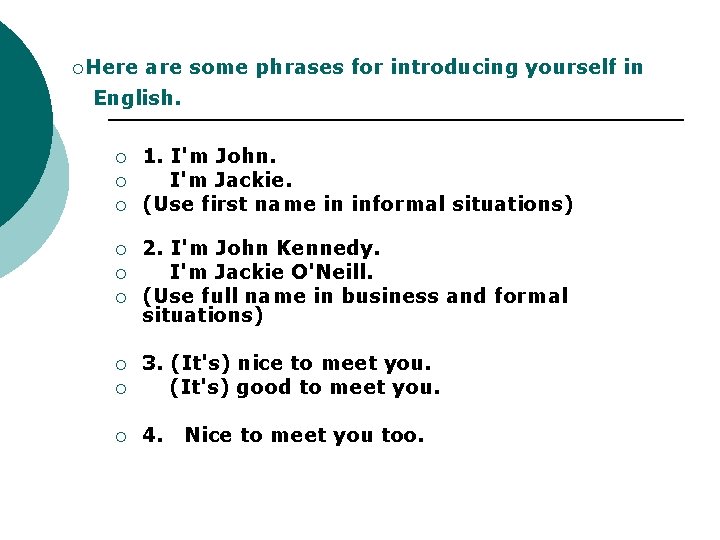 ¡Here are some phrases for introducing yourself in English. ¡ ¡ ¡ 1. I'm ¡Here are some phrases for introducing yourself in English. ¡ ¡ ¡ 1. I'm