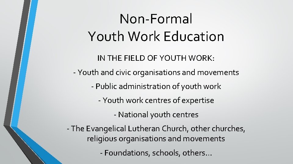 Non-Formal Youth Work Education IN THE FIELD OF YOUTH WORK: - Youth and civic