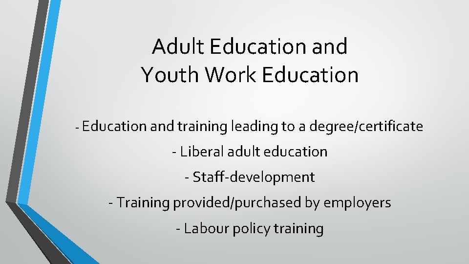 Adult Education and Youth Work Education - Education and training leading to a degree/certificate