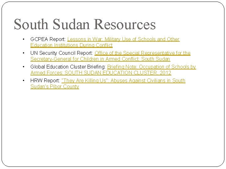 South Sudan Resources • GCPEA Report: Lessons in War: Military Use of Schools and