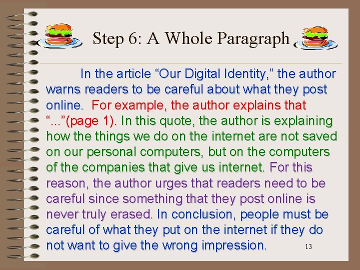 Step 6: A Whole Paragraph In the article “Our Digital Identity, ” the author