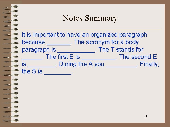Notes Summary It is important to have an organized paragraph because _______. The acronym