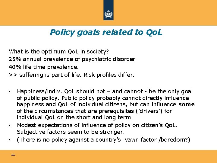 Policy goals related to Qo. L What is the optimum Qo. L in society?