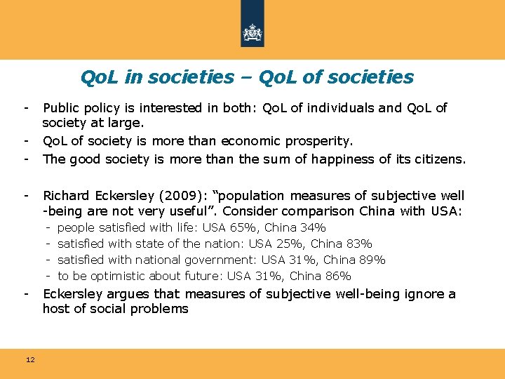Qo. L in societies – Qo. L of societies - Public policy is interested