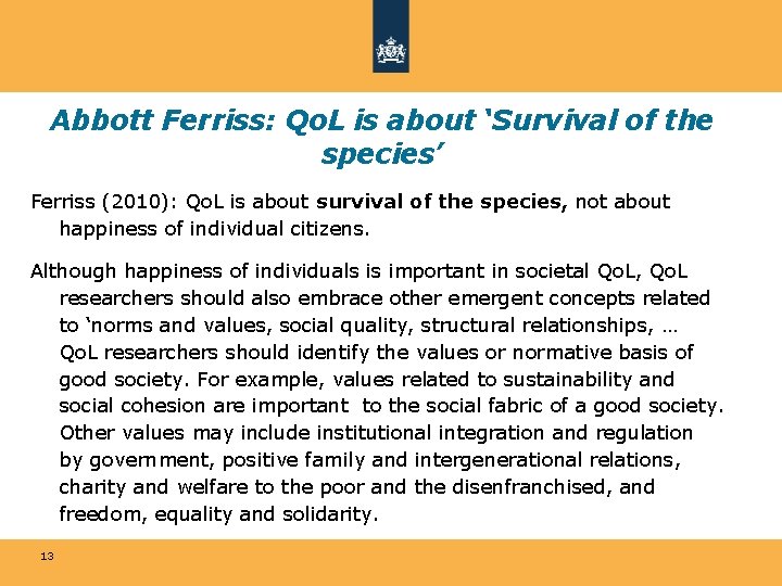 Abbott Ferriss: Qo. L is about ‘Survival of the species’ Ferriss (2010): Qo. L