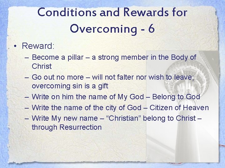 Conditions and Rewards for Overcoming - 6 • Reward: – Become a pillar –