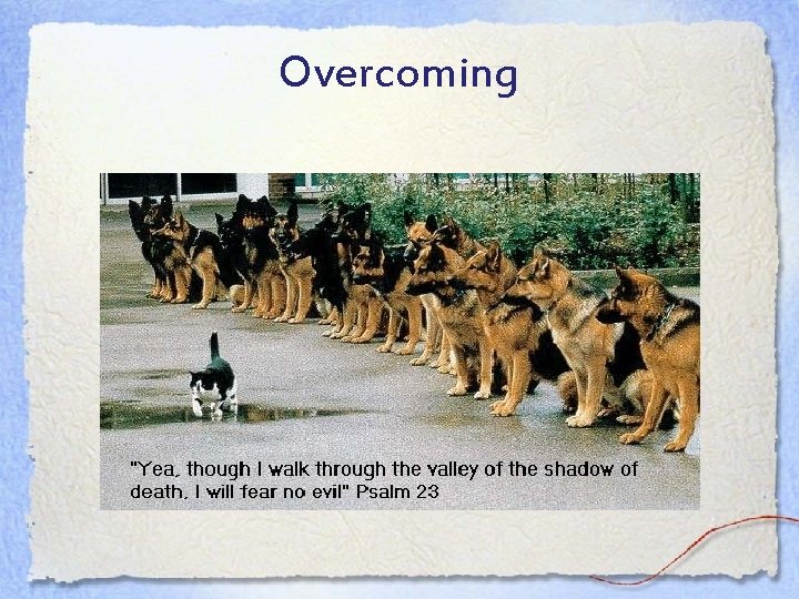 Overcoming 