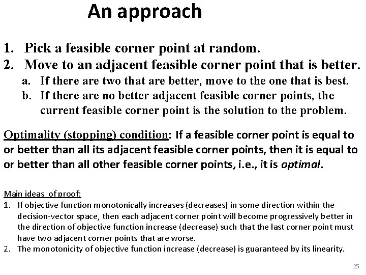 An approach 1. Pick a feasible corner point at random. 2. Move to an