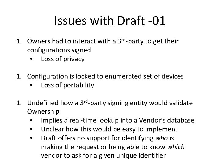 Issues with Draft -01 1. Owners had to interact with a 3 rd-party to