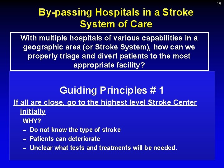 18 By-passing Hospitals in a Stroke System of Care With multiple hospitals of various