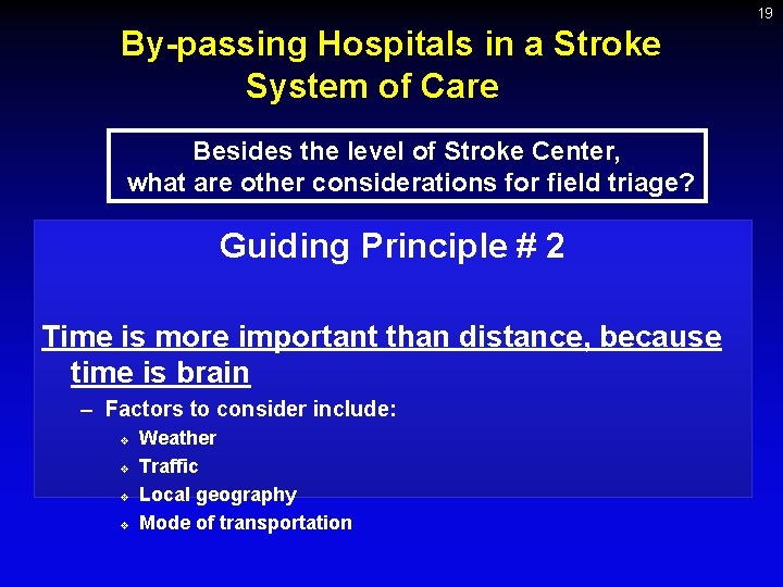 19 By-passing Hospitals in a Stroke System of Care Besides the level of Stroke