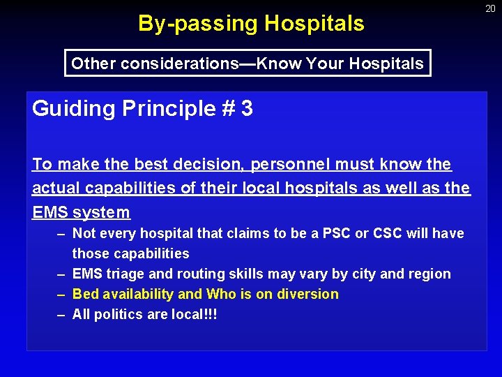 By-passing Hospitals Other considerations—Know Your Hospitals Guiding Principle # 3 To make the best