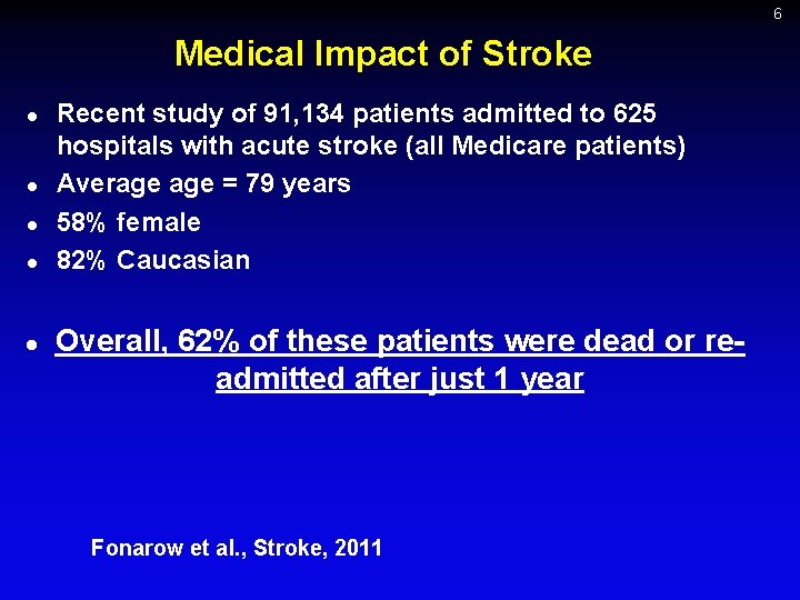 6 Medical Impact of Stroke l l l Recent study of 91, 134 patients