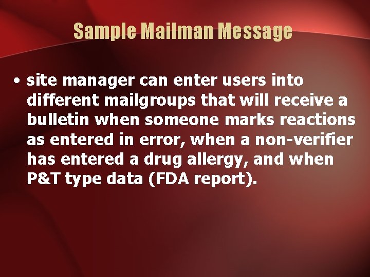 Sample Mailman Message • site manager can enter users into different mailgroups that will