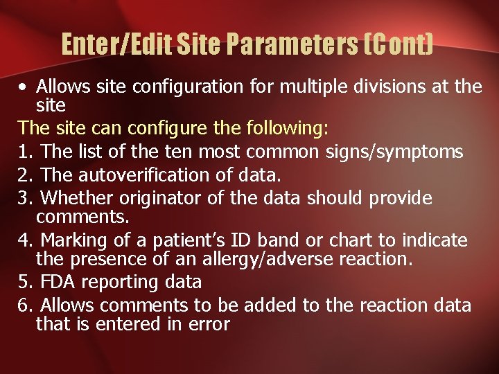Enter/Edit Site Parameters (Cont) • Allows site configuration for multiple divisions at the site