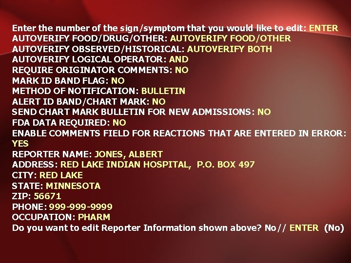 Enter the number of the sign/symptom that you would like to edit: ENTER AUTOVERIFY