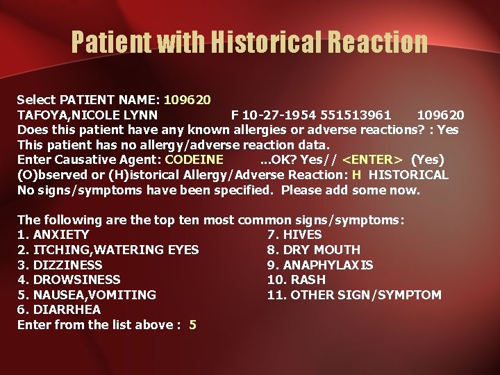 Patient with Historical Reaction Select PATIENT NAME: 109620 TAFOYA, NICOLE LYNN F 10 -27