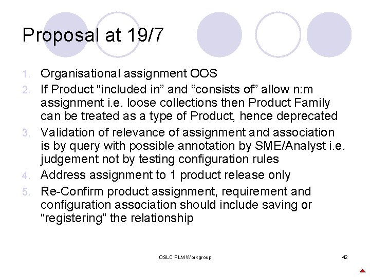 Proposal at 19/7 1. 2. 3. 4. 5. Organisational assignment OOS If Product “included