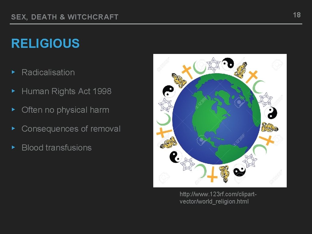 18 SEX, DEATH & WITCHCRAFT RELIGIOUS ▸ Radicalisation ▸ Human Rights Act 1998 ▸