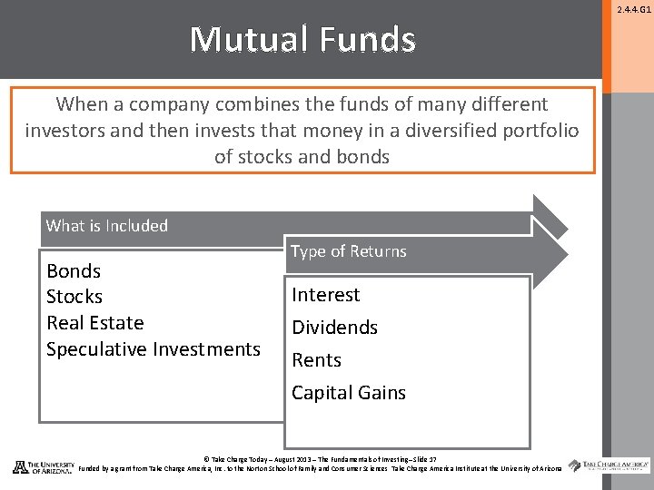 Mutual Funds When a company combines the funds of many different investors and then