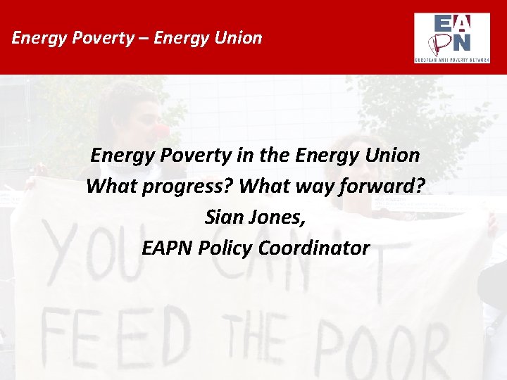 Energy Poverty – Energy Union Energy Poverty in the Energy Union What progress? What